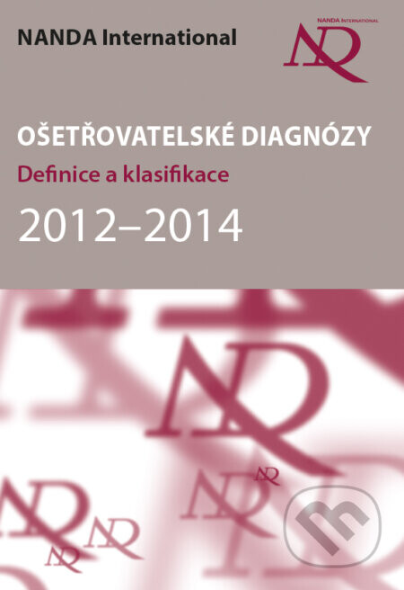 Ošetřovatelské diagnózy (Definice a klasifikace 2012-2014)