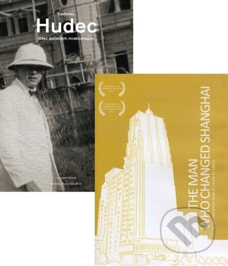 Ladislav Hudec + The Man Who Changed Shanghai