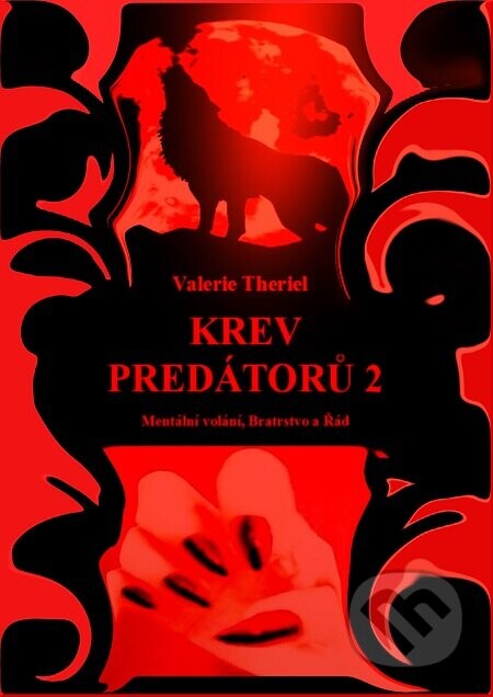 Krev predátorů 2 (Mentální volání, Bratrstvo a Řád)