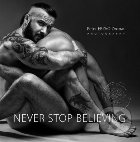 Never Stop Believing - Peter ERZVO Zvonar
