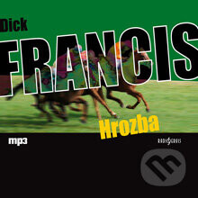 Hrozba - Dick Francis