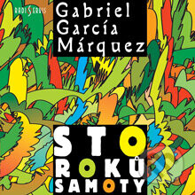 Sto roků samoty - Gabriel José García Márquez