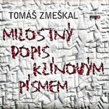 Milostný dopis klínovým písmem - Tomáš Zmeškal