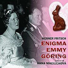 Enigma Emmy Göring - Werner Fritsch