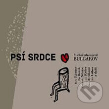 Psí srdce - Michail Afanasjevič Bulgakov