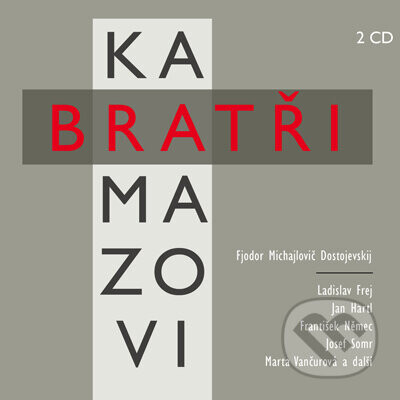 Bratři Karamazovi - Fjodor Michajlovič Dostojevskij