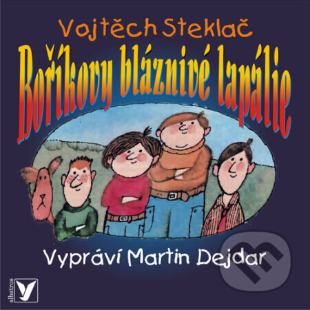 Boříkovy bláznivé lapálie - Vojtěch Steklač