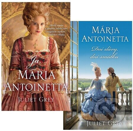 Mária Antoinetta I. + II. (kolekcia) (Ja, Mária Antoinetta + Dni slávy, dni smútku)
