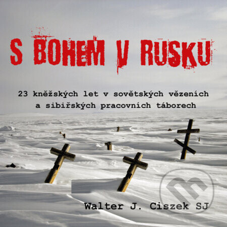 S Bohem v Rusku - Walter J. Ciszek