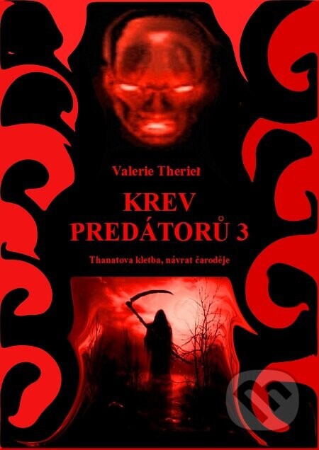 Krev predátorů 3 (Thanatova kletba, návrat čaroděje)