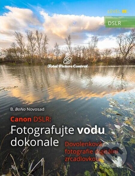 Canon DSLR: Fotografujte vodu dokonale (Dovolenková fotografie digitální zrcadlovkou)