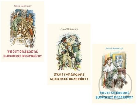 Prostonárodné slovenské rozprávky (Zväzok 1-3) - Pavol Dobšinský, Martin Benka (ilustrátor)