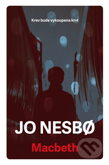 Macbeth (Krev bude vykoupena krví) - Jo Nesbo