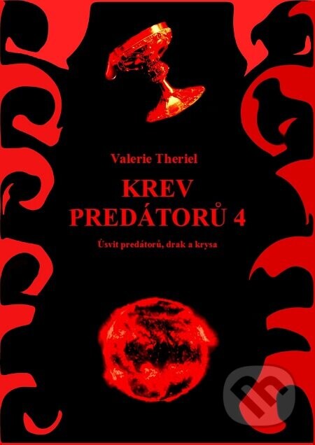 Krev predátorů 4 (Úsvit predátorů, drak a krysa) - Valerie Theriel