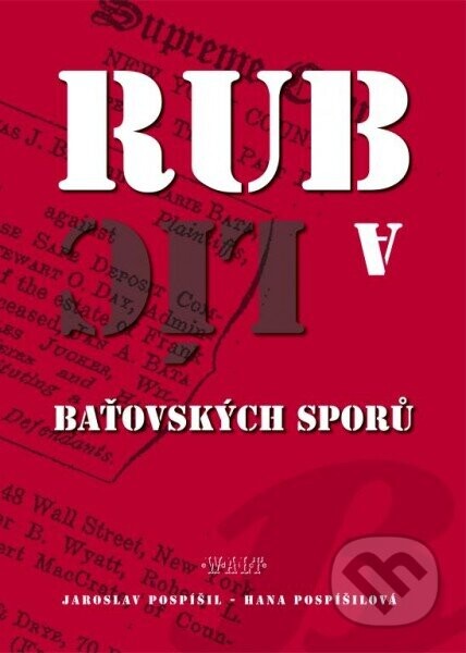 Rub a líc baťovských sporů - Jaroslav Pospíšil, Hana Pospíšilová