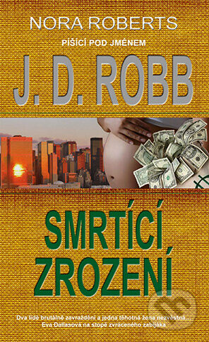 Smrtící zrození - J.D. Robb