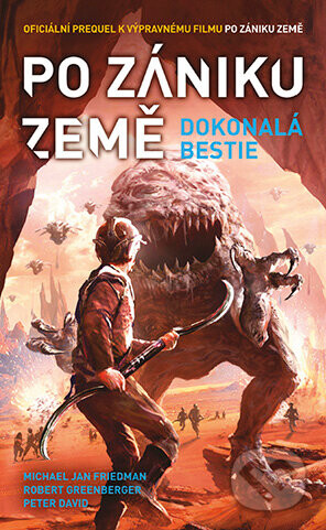Po zániku Země: Dokonalá bestie - Peter David, Michael Jan Friedman, Robert Greenberger