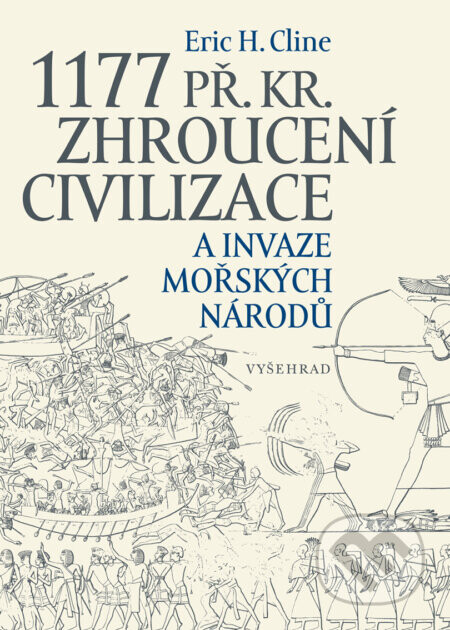 1177 př. Kr. (Zhroucení civilizace) - Eric H. Cline