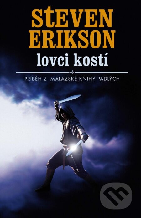 Lovci kostí - Steven Erikson