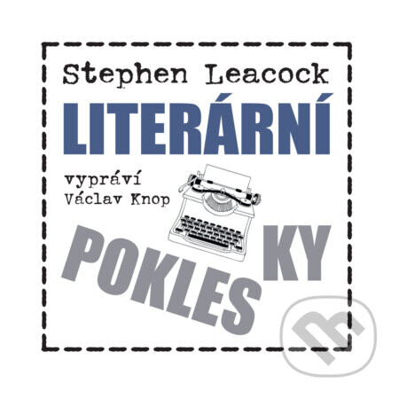Literární poklesky (komplet) - Stephen Leacock