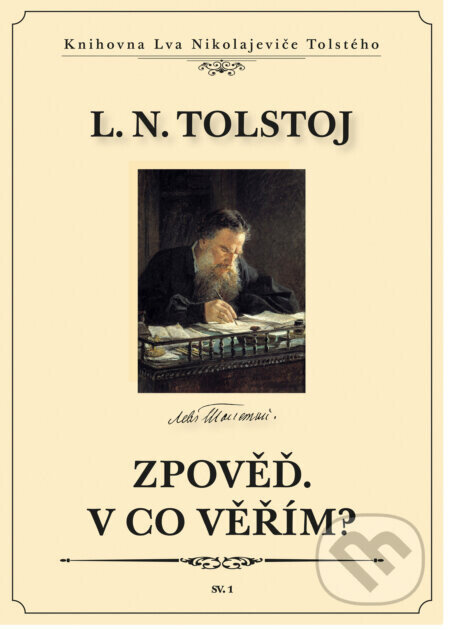Zpověď. V co věřím? - Lev Nikolajevič Tolstoj