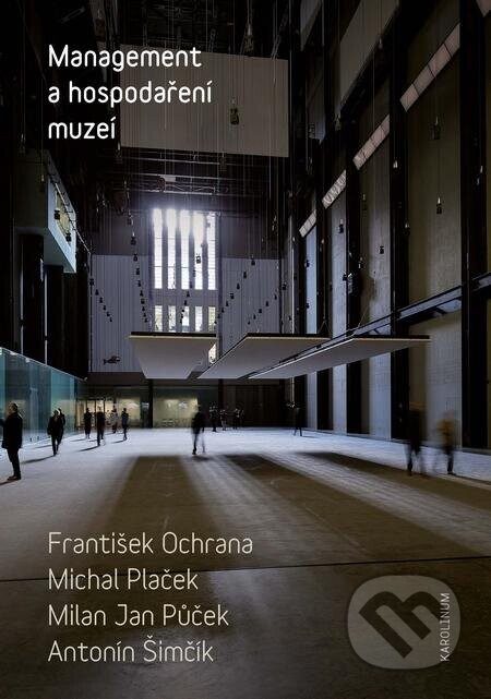 Management a hospodaření muzeí - František Ochrana, Michal Plaček