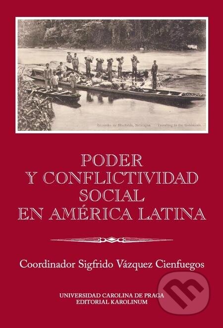 Poder y conflictividad social en América Latina (Ibero-Americana Pragensia, Supplementum 44)