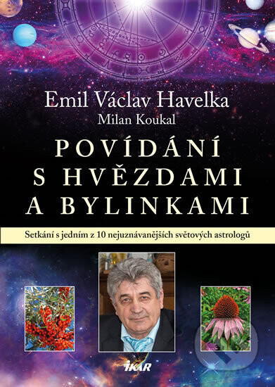 Povídání s hvězdami a bylinkami - Emil Václav Havelka, Milan Koukal