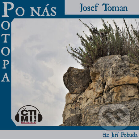 Po nás potopa - Josef Toman