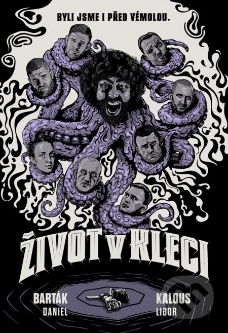 Život v kleci (Byli jsme i před Vémolou.) - Daniel Barták, Libor Kalous