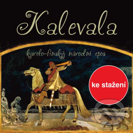 Kalevala - anonym (pro Dilia)