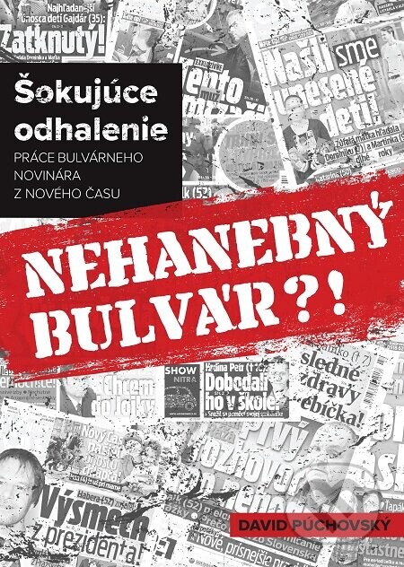 Nehanebný bulvár?! (Šokujúce odhalenie práce bulvárneho novinára z Nového Času)