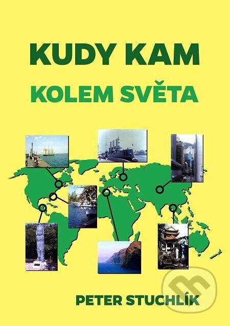 Kudy kam (Kolem světa) - Peter Stuchlík