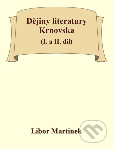 Dějiny literatury Krnovska (I. a II. díl)