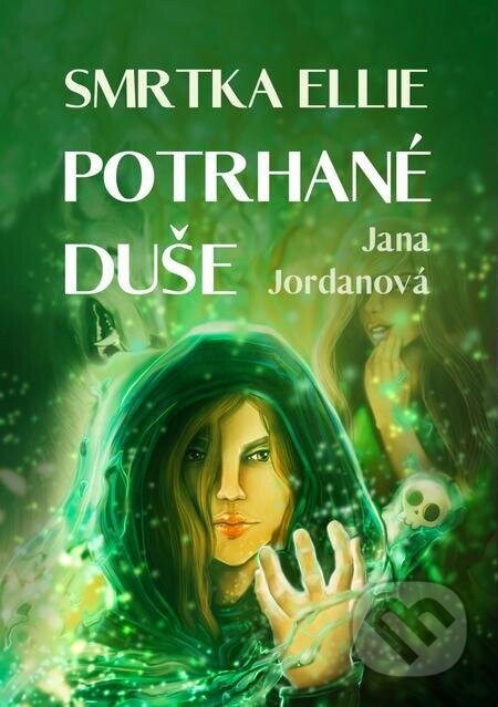 Smrtka Ellie (Díl druhý: Potrhané duše) - Jana Jordanová