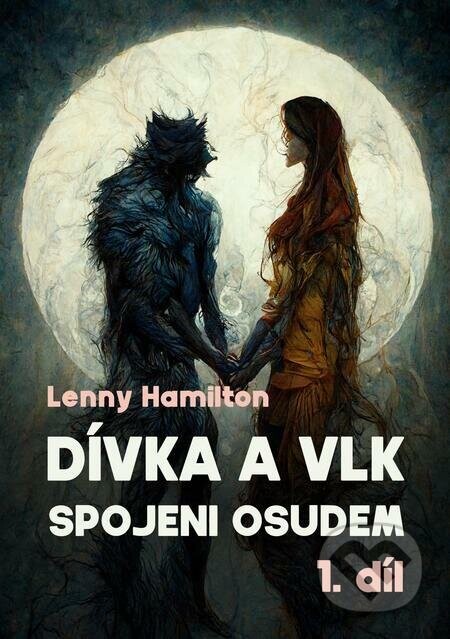 Dívka a vlk: Spojeni osudem (1. díl) - Lenny Hamilton