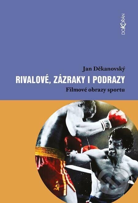 Rivalové, zázraky i podrazy (Filmové obrazy sportu)