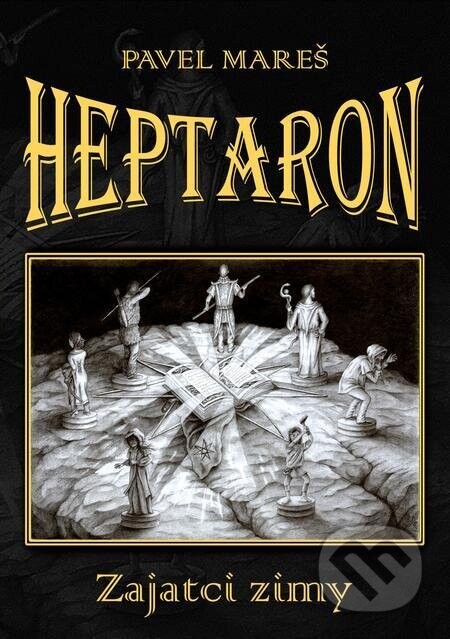 Heptaron (Kniha první: Zajatci zimy) - Pavel Mareš