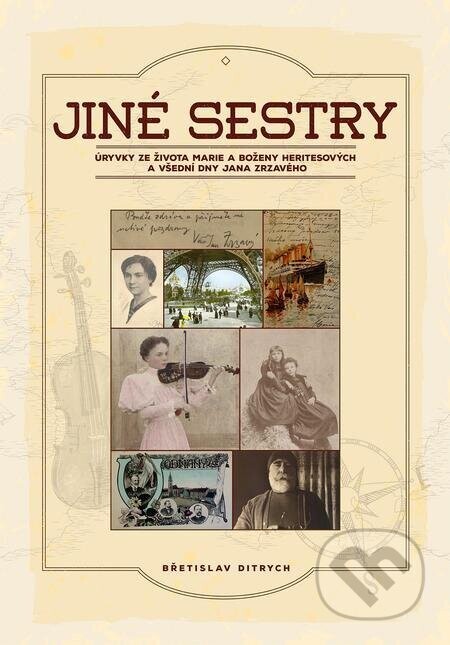 Jiné sestry (Úryvky ze života Marie a Boženy Heritesových a všední dny Jana Zrzavého)