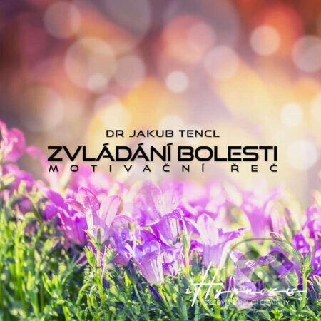 Zvládání bolesti - Dr. Jakub Tencl,Aleksandr Shamaluev