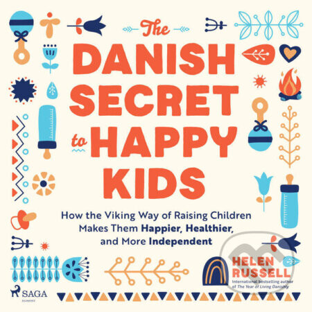 The Danish Secret to Happy Kids (EN) - Helen Russell