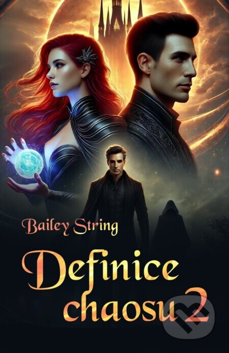 Definice chaosu 2 (Bez návratu) - Bailey String