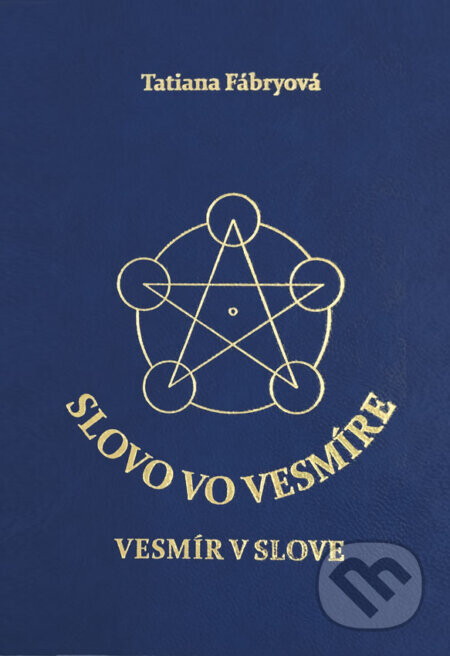 Slovo vo vesmíre, vesmír v slove - Tatiana Fábryová