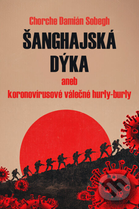 Šanghajská dýka (aneb koronovírusové válečné hurly-burly)