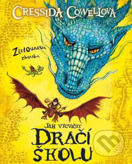 Zletounova zhouba - Cressida Cowell