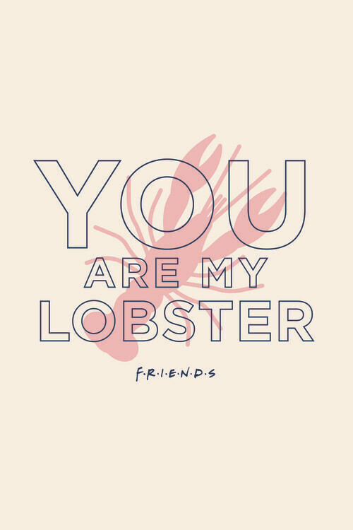 Europosters Plakát, Obraz - Přátelé  - You're my lobster, 26.7 × 40 cm