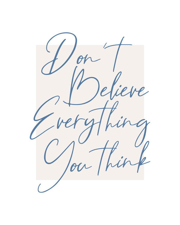 Beth Cai Plakát, Obraz - Dont Believe Everything, Beth Cai, 30 × 40 cm