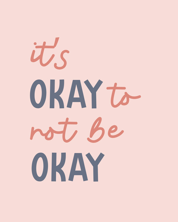 Beth Cai Plakát, Obraz - Its Ok Not To Be Ok, Beth Cai, 30 × 40 cm