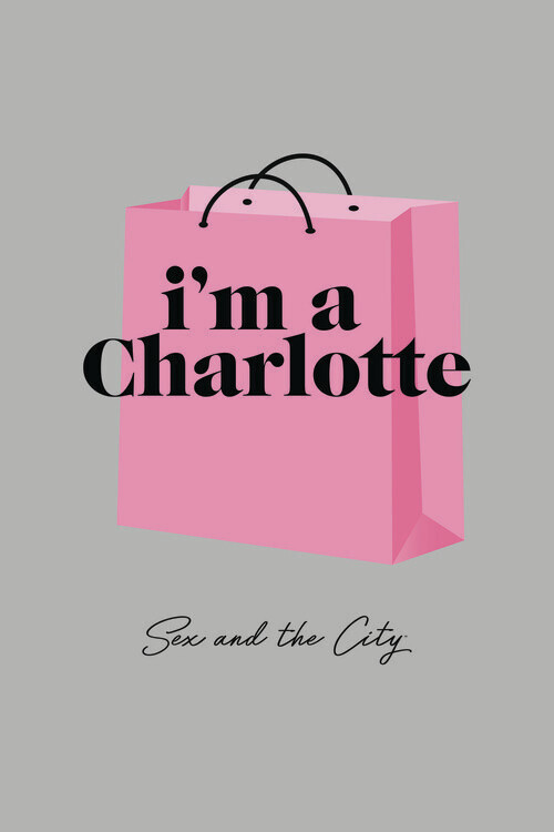 Europosters Plakát, Obraz - Sex and The City - Im a Charlotte, 26.7 × 40 cm