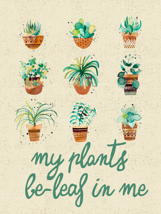 Ninola Design Plakát, Obraz - My Plants Believe In Me, Ninola Design, 30 × 40 cm